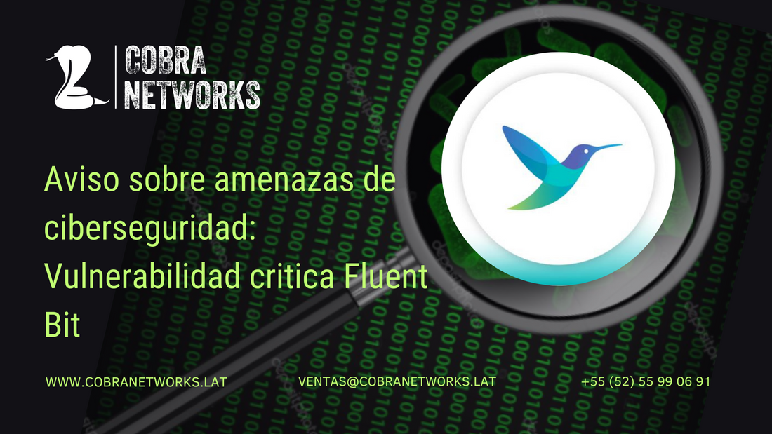 Aviso sobre amenazas de ciberseguridad: Vulnerabilidad critica Fluent Bit