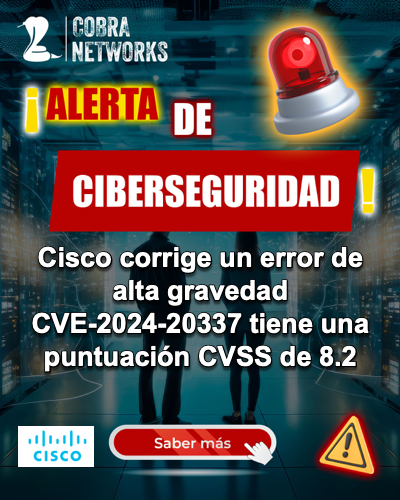Aviso sobre amenazas de ciberseguridad: Cisco soluciona un error de alta gravedad CVE-2024-20337
