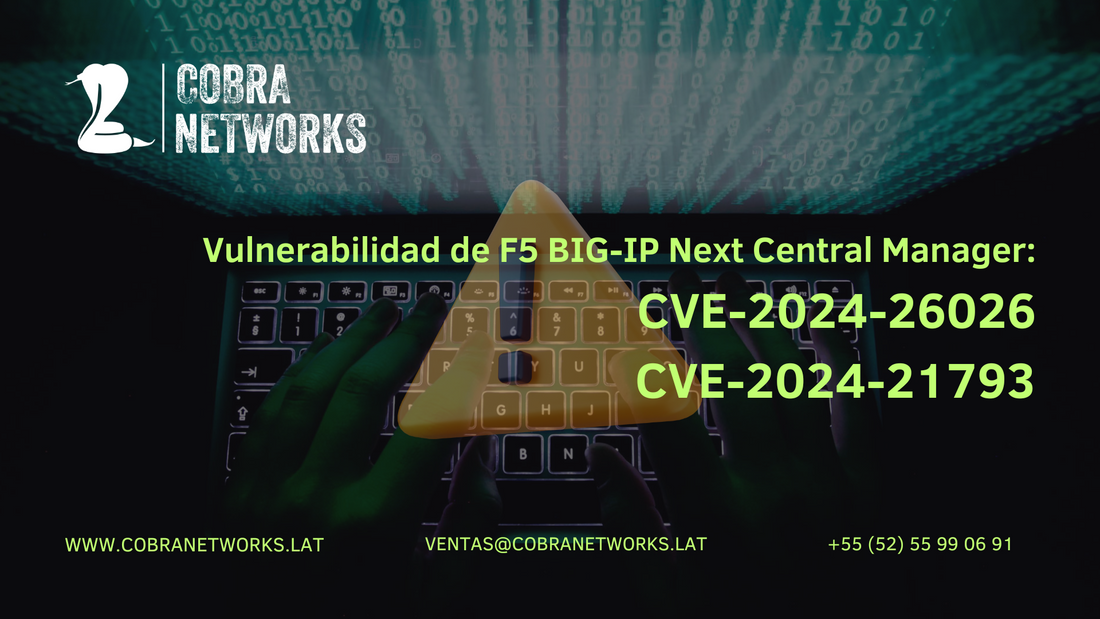 Aviso sobre amenazas de ciberseguridad: Vulnerabilidad de F5 BIG-IP Next Central Manager.