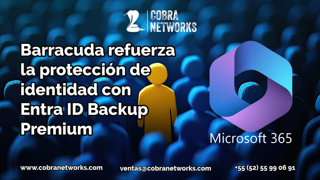 Entra ID más seguro: Barracuda presenta Backup Premium para una recuperación avanzada