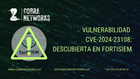 Aviso sobre amenazas de ciberseguridad: vulnerabilidad crítica descubierta en FortiSIEM