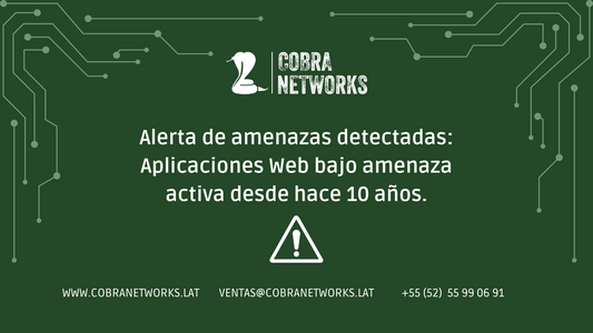 Alerta de amenazas detectadas: Aplicaciones Web bajo amenaza activa desde hace 10 años.