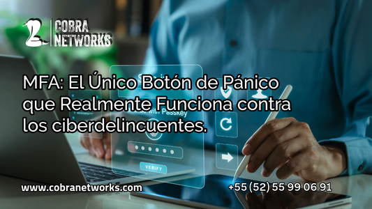 Doble Candado Digital: Por qué la MFA es el paso que no puedes aplazar en Ciberseguridad.