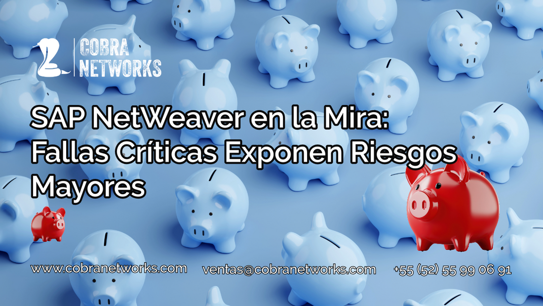 SAP NetWeaver en Riesgo: Aviso Oficial de Amenazas Críticas